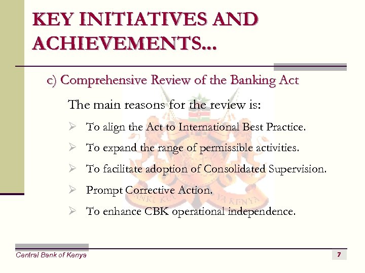 KEY INITIATIVES AND ACHIEVEMENTS. . . c) Comprehensive Review of the Banking Act The