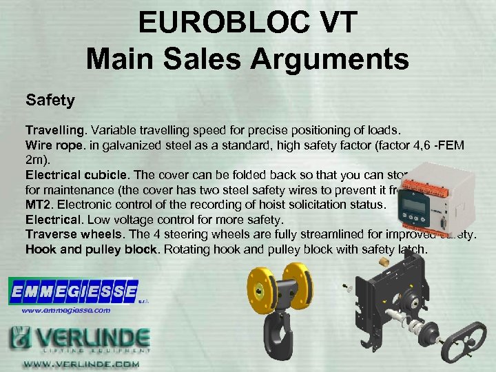 EUROBLOC VT Main Sales Arguments Safety Travelling. Variable travelling speed for precise positioning of