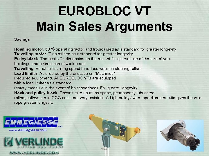 EUROBLOC VT Main Sales Arguments Savings Hoisting motor. 60 % operating factor and tropicalised