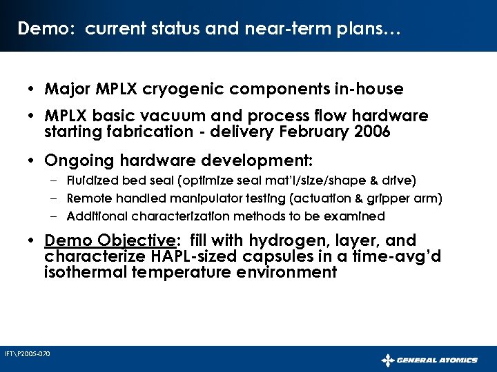 Demo: current status and near-term plans… • Major MPLX cryogenic components in-house • MPLX