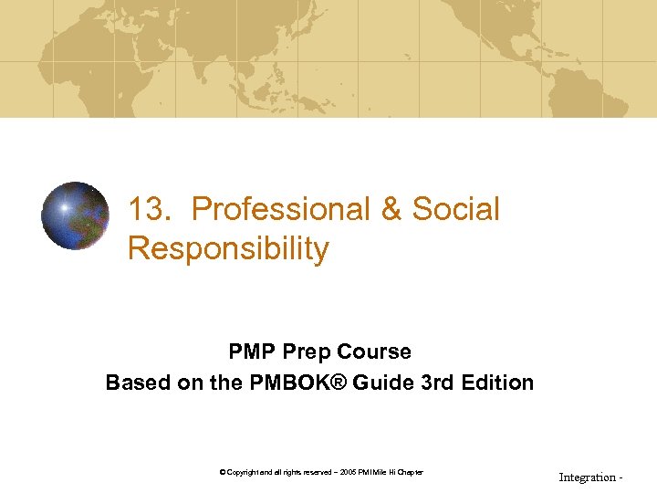 13. Professional & Social Responsibility PMP Prep Course Based on the PMBOK® Guide 3