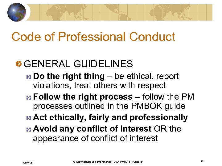 Code of Professional Conduct GENERAL GUIDELINES Do the right thing – be ethical, report