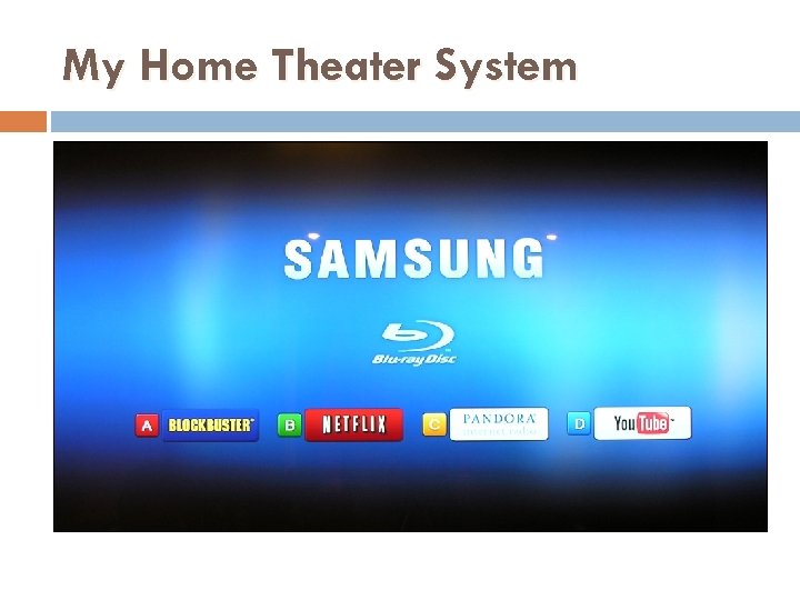 My Home Theater System 