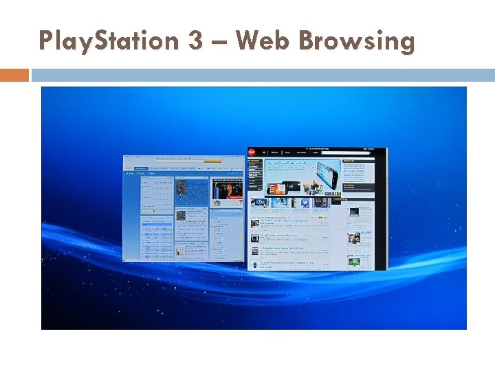 Play. Station 3 – Web Browsing 