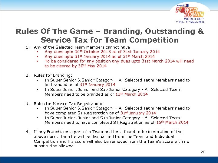 Rules Of The Game – Branding, Outstanding & Service Tax for Team Competition 1.