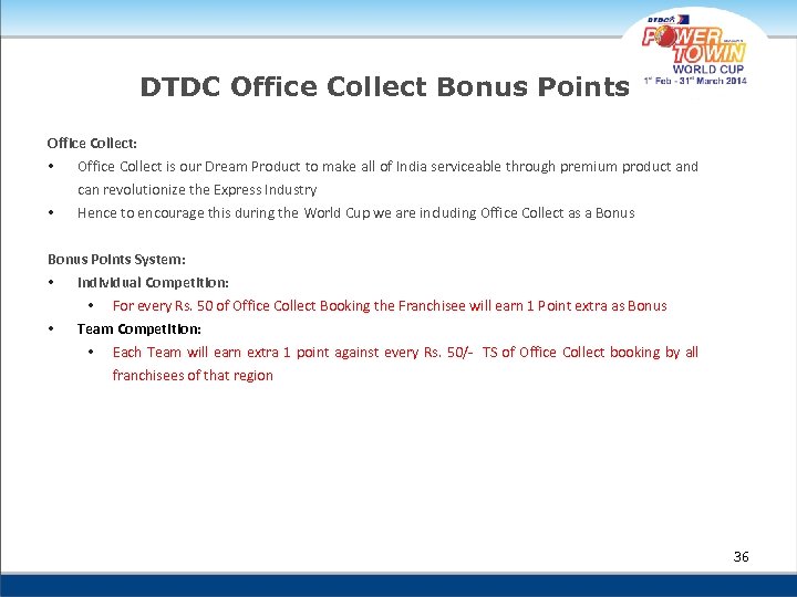 DTDC Office Collect Bonus Points Office Collect: • • Office Collect is our Dream