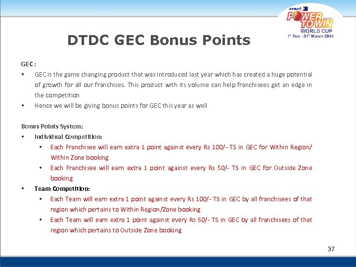 DTDC GEC Bonus Points GEC : • • GEC is the game changing product