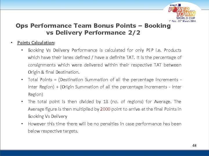 Ops Performance Team Bonus Points – Booking vs Delivery Performance 2/2 • Points Calculation: