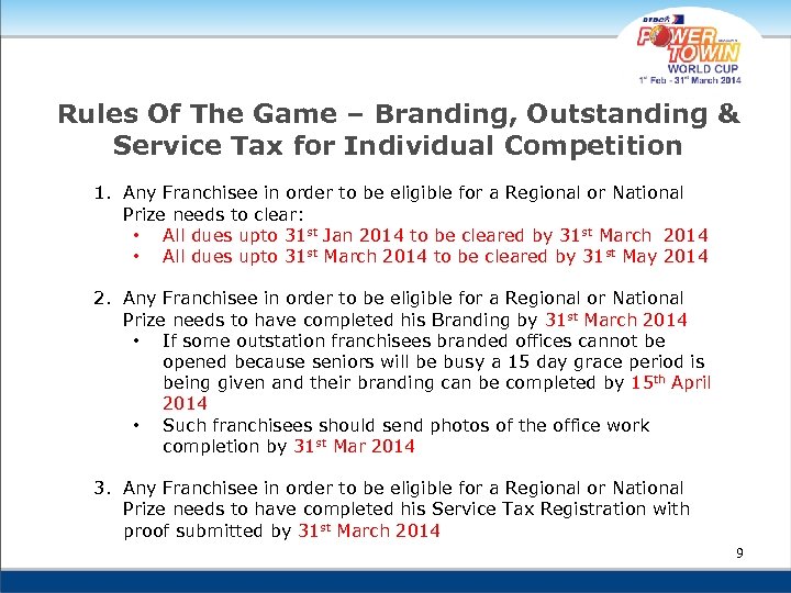 Rules Of The Game – Branding, Outstanding & Service Tax for Individual Competition 1.