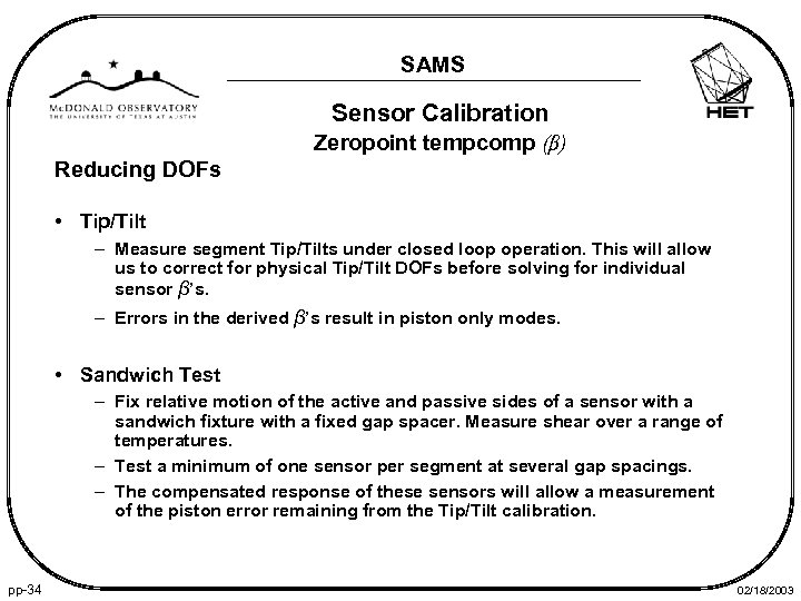 SAMS Sensor Calibration Zeropoint tempcomp (β) Reducing DOFs • Tip/Tilt – Measure segment Tip/Tilts