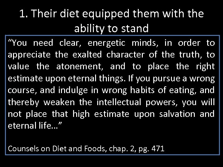 1. Their diet equipped them with the ability to stand “The need Daniel energetic