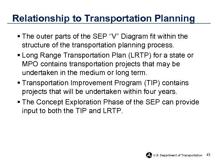 Relationship to Transportation Planning § The outer parts of the SEP “V” Diagram fit