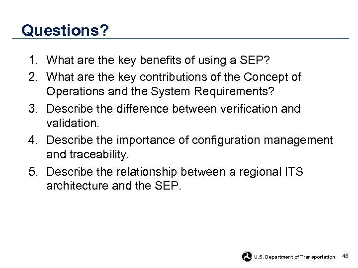 Questions? 1. What are the key benefits of using a SEP? 2. What are