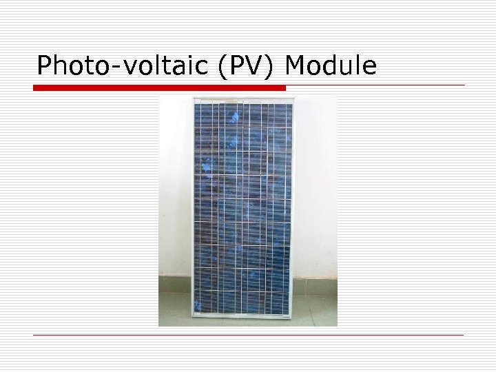 Photo-voltaic (PV) Module 