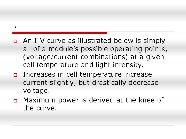 . o o o An I-V curve as illustrated below is simply all of