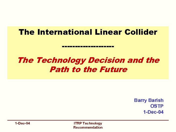 The International Linear Collider ---------- The Technology Decision and the Path to the Future