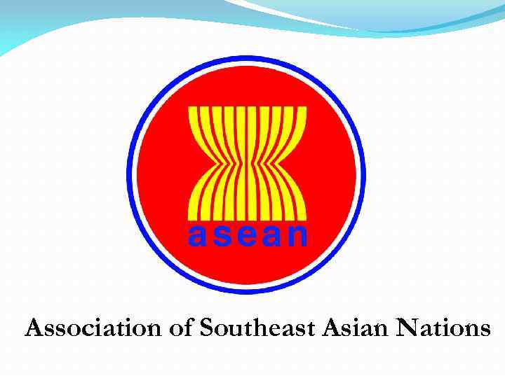 Association of Southeast Asian Nations 