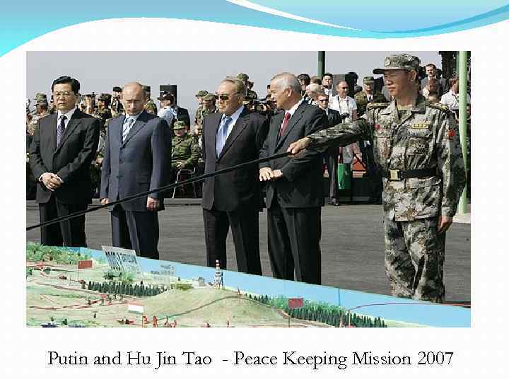 Putin and Hu Jin Tao - Peace Keeping Mission 2007 