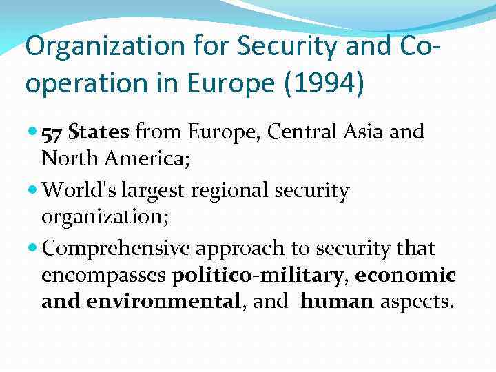 Organization for Security and Cooperation in Europe (1994) 57 States from Europe, Central Asia