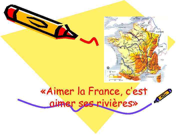  «Aimer la France, c’est aimer ses rivières» 