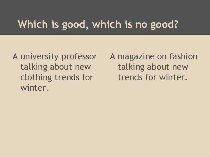 Which is good, which is no good? A university professor talking about new clothing