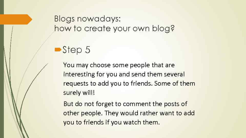 Blogs nowadays: how to create your own blog? Step 5 You may choose some