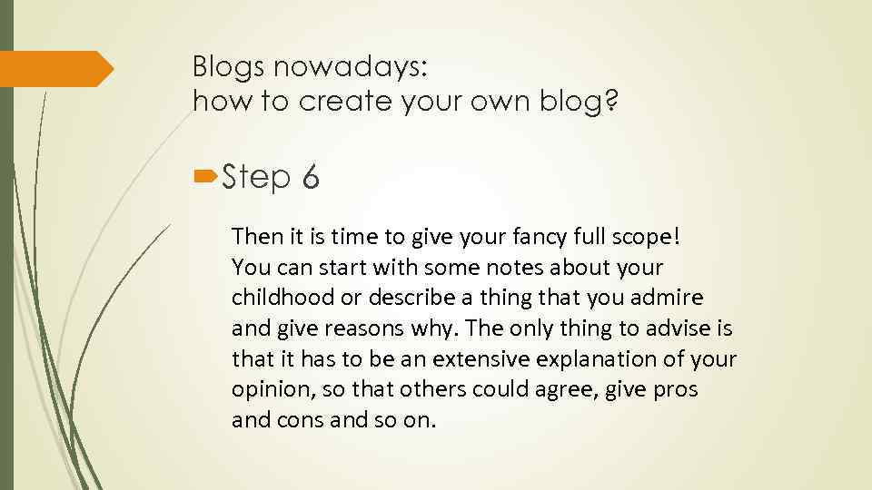 Blogs nowadays: how to create your own blog? Step 6 Then it is time
