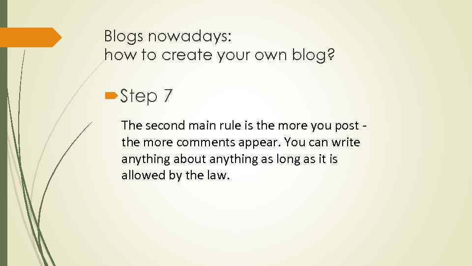 Blogs nowadays: how to create your own blog? Step 7 The second main rule