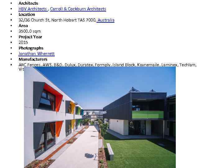  • • • Architects HBV Architects , Carroll & Cockburn Architects Location 32/36