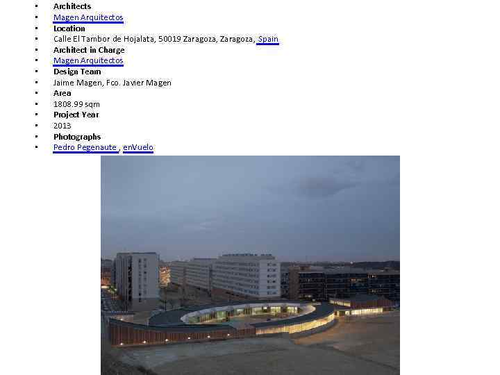  • • • • Architects Magen Arquitectos Location Calle El Tambor de Hojalata,