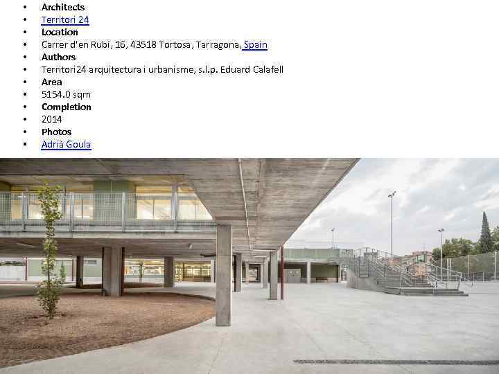  • • • Architects Territori 24 Location Carrer d'en Rubí, 16, 43518 Tortosa,