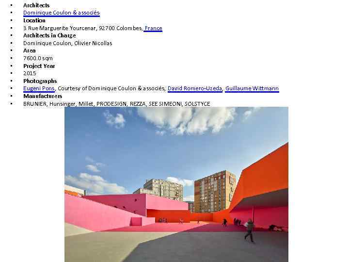  • • • • Architects Dominique Coulon & associés Location 3 Rue Marguerite