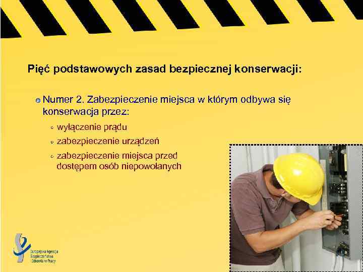 Pięć podstawowych zasad bezpiecznej konserwacji: Numer 2. Zabezpieczenie miejsca w którym odbywa się konserwacja