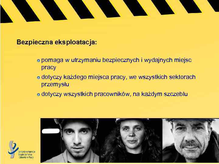 Bezpieczna eksploatacja: pomaga w utrzymaniu bezpiecznych i wydajnych miejsc pracy dotyczy każdego miejsca pracy,