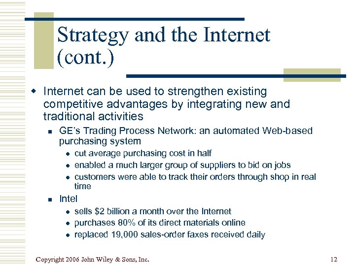 Strategy and the Internet (cont. ) w Internet can be used to strengthen existing