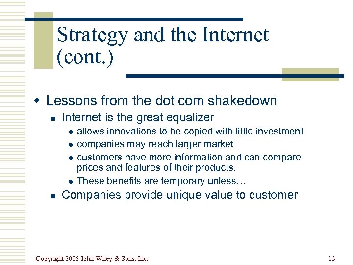 Strategy and the Internet (cont. ) w Lessons from the dot com shakedown n