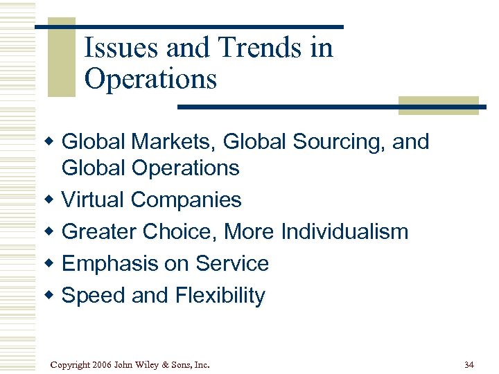 Issues and Trends in Operations w Global Markets, Global Sourcing, and Global Operations w
