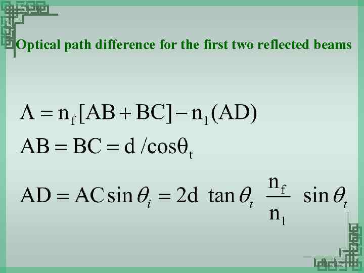 Optical path difference for the first two reflected beams 