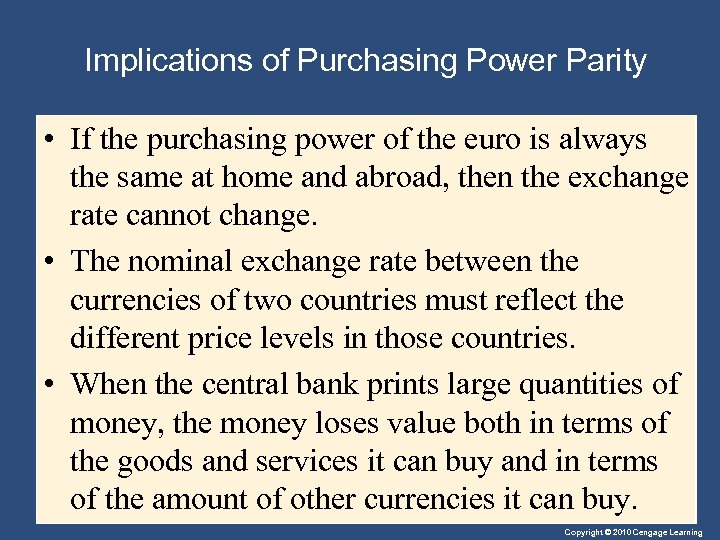 Implications of Purchasing Power Parity • If the purchasing power of the euro is