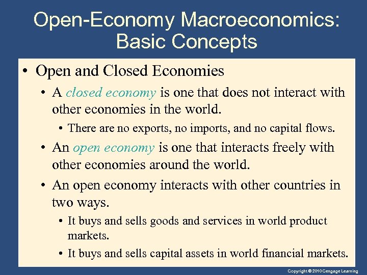 Open-Economy Macroeconomics: Basic Concepts • Open and Closed Economies • A closed economy is