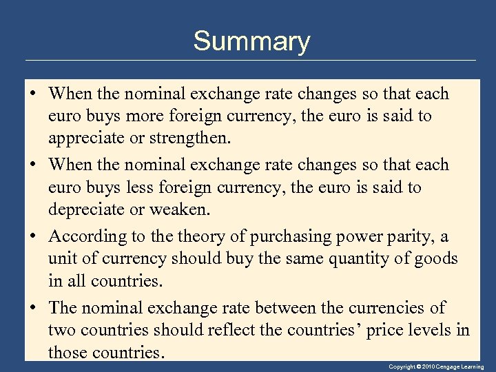 Summary • When the nominal exchange rate changes so that each euro buys more