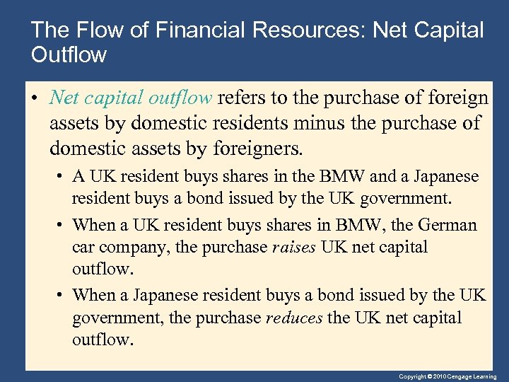 The Flow of Financial Resources: Net Capital Outflow • Net capital outflow refers to