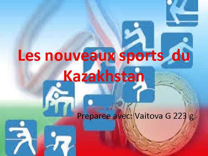 Les nouveaux sports du Kazakhstan Preparee avec: Vaitova G 223 g 