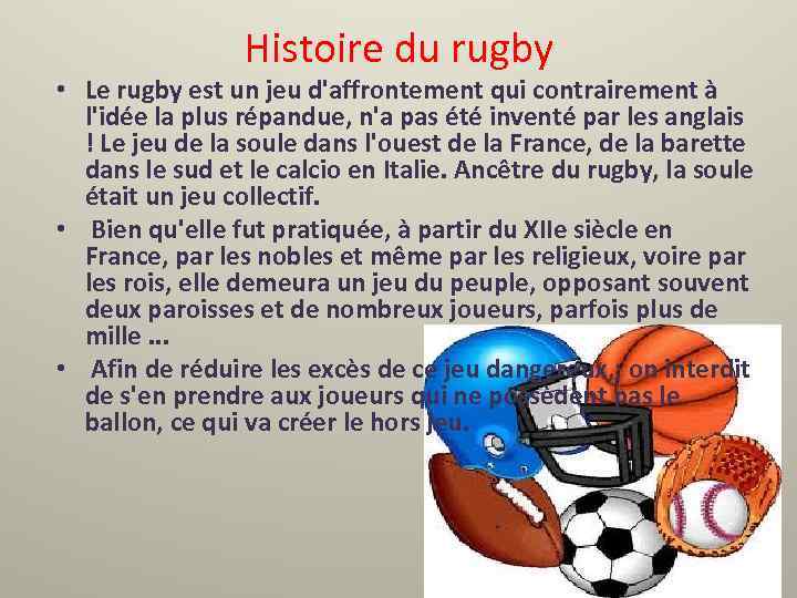 Histoire du rugby • Le rugby est un jeu d'affrontement qui contrairement à l'idée