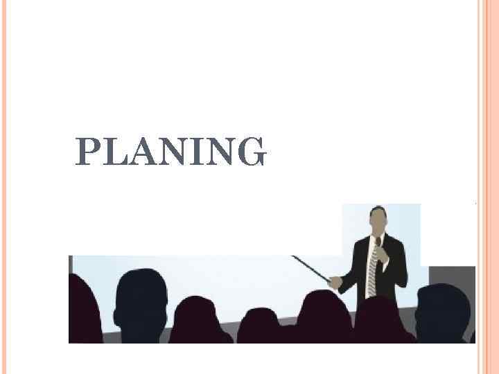 PLANING 