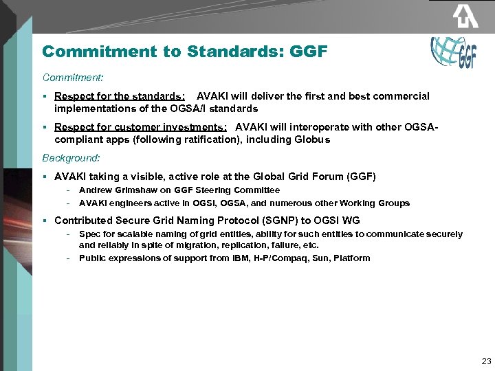 Commitment to Standards: GGF Commitment: § Respect for the standards: AVAKI will deliver the