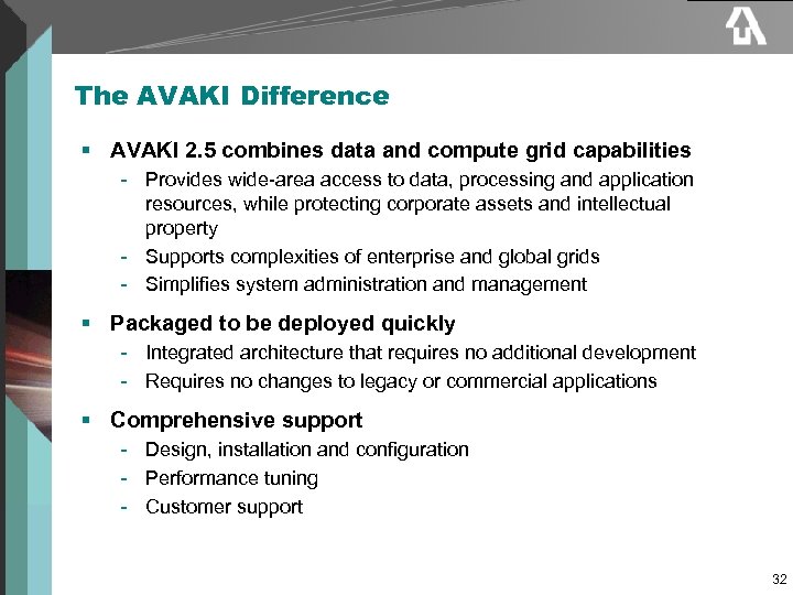 The AVAKI Difference § AVAKI 2. 5 combines data and compute grid capabilities -