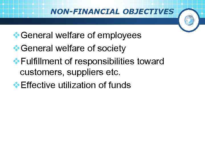 NON-FINANCIAL OBJECTIVES v. General welfare of employees v. General welfare of society v. Fulfillment