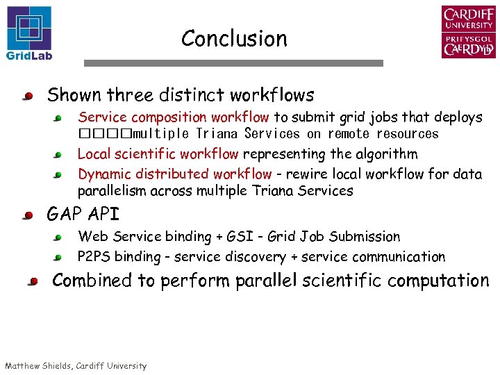 Conclusion Shown three distinct workflows Service composition workflow to submit grid jobs that deploys