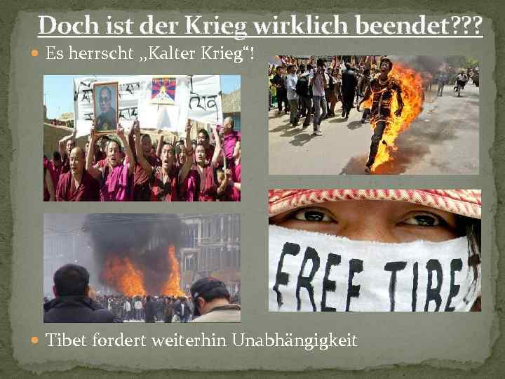 Doch ist der Krieg wirklich beendet? ? ? Es herrscht , , Kalter Krieg“!